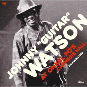 Johnny Watson Guitar - At Onkel Pos Carnegie Hall Hamburg 1976  LP LP